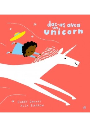 Dac-as avea un unicorn